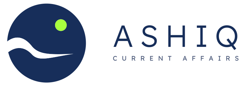 ASHIQ CURRENT AFFAIRS